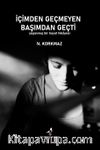 İçimden Geçmeyen Başımdan Geçti