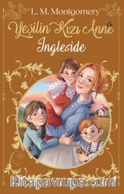 Yeşilin Kızı Anne 6: Ingleside (Karton Kapak)