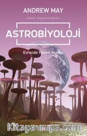 Astrobiyoloji <br /> Evrende Yaşam Arayışı