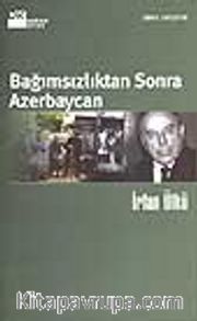 Bağımsızlıktan Sonra Azerbaycan