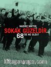 Sokak Güzeldir & 68'de Ne Oldu?