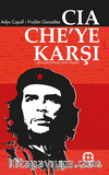 Cıa Che’ye Karşı - Genişletilmiş Yeni Baskı