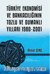 Türkiye Ekonomisi ve Bankacılığının Tozlu ve Dumanlı Yılları 1980-2001