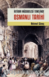 İktidar Mücadelesi Temelinde Osmanlı Tarihi