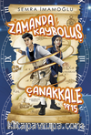 Zamanda Kayboluş Çanakkale 1915