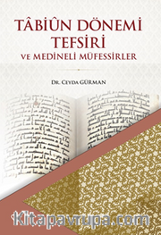 Tabiün Dönemi Tefsiri ve Medineli Müfessirler