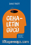 Cehaletin Gücü