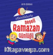 Etkinliklerle Neşeli Ramazan Günlüğü
