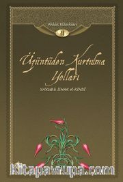 Üzüntüden Kurtulma Yolları / Ahlak Klasikleri 4