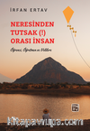 Neresinden Tutsak (!) Orası İnsan