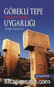 Göbeklitepe (Xerawreşk) Uygarlığı