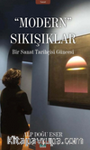 Modern Sıkışıklar / Bir Sanat Tarihi Güncesi