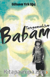 Tanıyamadığım Babam
