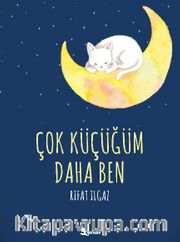 Çok Küçüğüm Daha Ben