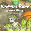 Korkusuz Pia’nın Orman Kitabı / Sessiz Kitap 1