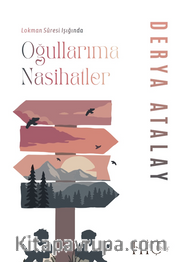 Oğullarıma Nasihatler <br /> Lokman Suresi Işığında 