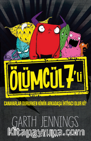 Ölümcül 7’li: Canavarlar Dururken Kimin Arkadaşa İhtiyacı Olur Ki?