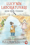 Lucy’nin Laboratuvarı & Büyük Fosil Fiyaskosu