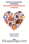 Rusçayı Masallarla Öğrenelim - Тамара Танашева, Севинч Учгюль, Мехтап Йылмаз