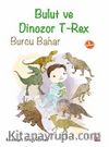 Bulut ve Dinozor  T-Rex