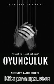 Hayat Ve Hayal Sahnesinde Oyunculuk
