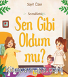 Sen Gibi Oldum Mu?
