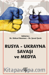 Rusya - Ukrayna  Savaşı Ve Medya