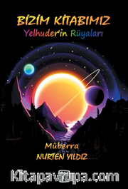 Bizim Kitabımız <br /> Yelhuder'in Rüyaları
