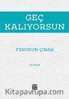 Geç Kalıyorsun