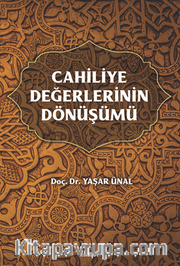 Cahiliye Değerlerinin Dönüşümü