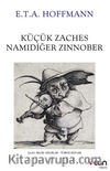 Küçük Zaches Namıdiğer Zinnober