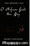 O Nefeste Gizli Herşey (Hacı Bayram-ı Veli)