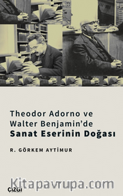 Theodor Adorno Ve Walter Benjamin'de Sanat Eserinin Doğası