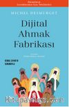 Dijital Ahmak Fabrikası