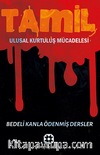 Tamil Ulusal Kurtuluş Mücadelesi / Bedeli Kanla Ödenmiş Dersler