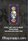 Fuzuli Baki Naili Ve Neşati Divanlarında Tamlamaların Edebi Yönü