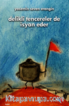Delikli Tencereler De İsyan Eder