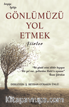 Gönlümüzü Yol Etmek