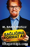 Sağlığına Format At