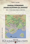 Vilayet-İ Selanik Osmanlı Döneminde  Drama Kazasının Çeç Nahiyesi / Nüfus, Etnisite, İhtida, Yerleşim ve İdari Statü