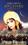Ayçehre - Bozkırda Kalan Sevda