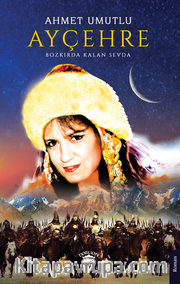 Ayçehre - Bozkırda Kalan Sevda