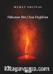 Tükenen Bir / Sen Değilsin