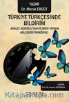 Türkiye Türkçesinde Bildirim -Adalet Ağaoğlu’nun Ölmeye Yatmak Adlı Eseri Örneğiyle