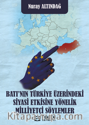 Batı’nın Türkiye Üzerindeki Siyasi Etkisine Yönelik Milliyetçi Söylemler