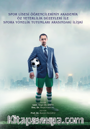 Spor Lisesi Öğrencilerinin Akademik Özyeterlilik Düzeyleri ile Spora Yönelik Tutumları Arasındaki İlişki