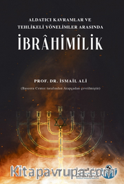 Aldatıcı Kavramlar ve Tehlikeli Yönelimler Arasında İbrahimilik