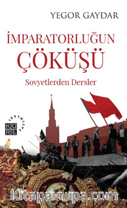 İmparatorluğun Çöküşü Sovyetlerden Dersler