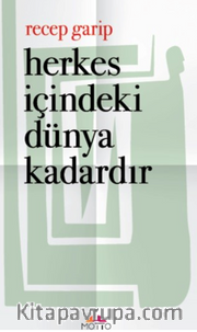 Herkes İçindeki Dünya Kadardır