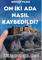 On İki Ada Nasıl Kaybedildi